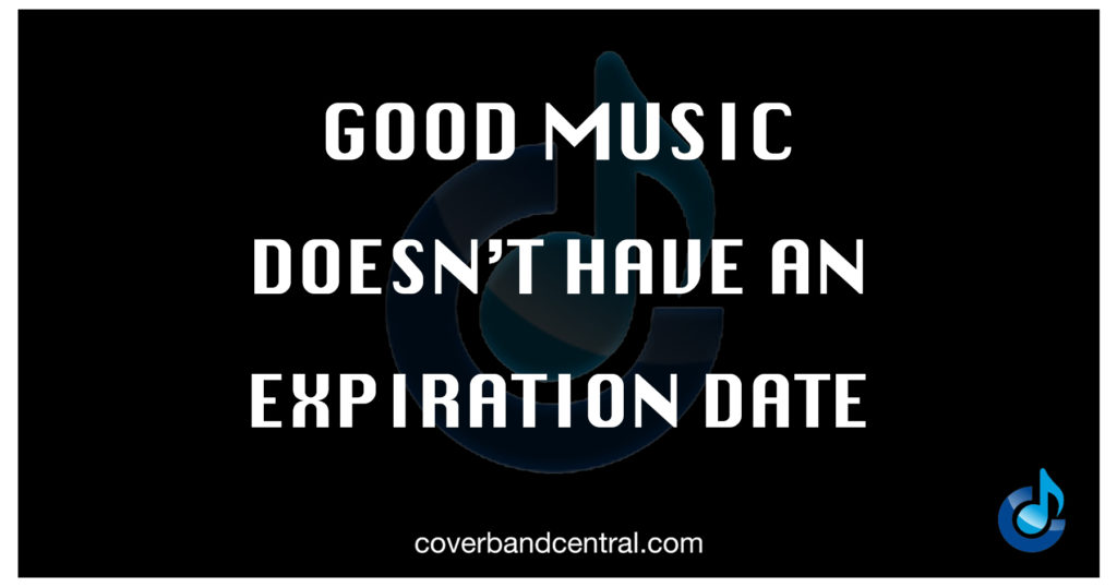 Good music doesn't have an expiration date